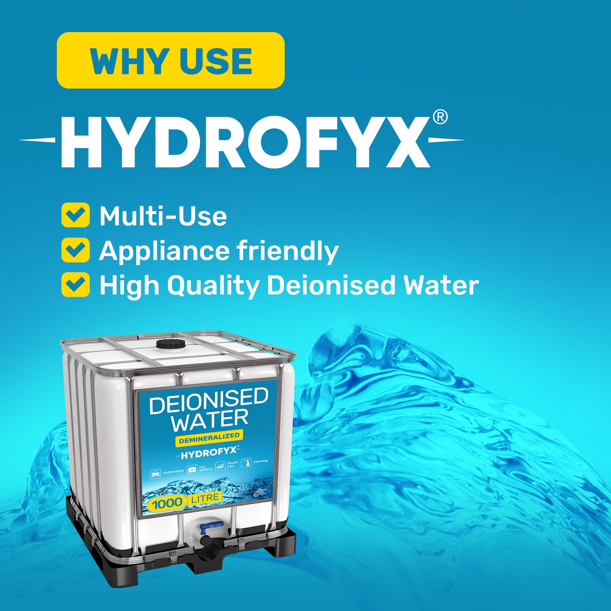 HYDROFYX deionised water 1000 litre IBC graphic highlighting key benefits including multi-use applications, appliance-friendly performance and high-quality deionised water.